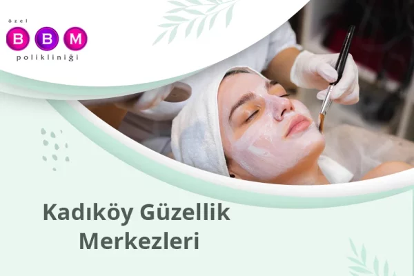 Kadıköy Güzellik Merkezleri